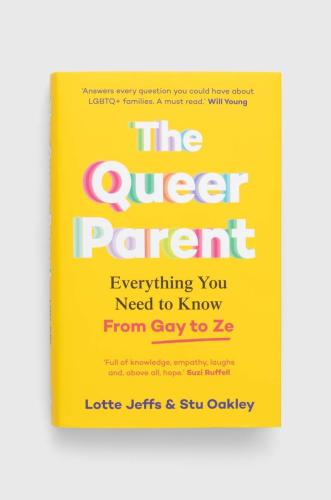 Βιβλίο Pan Macmillan The Queer Parent, Lotte Jeffs, Stuart Oakley